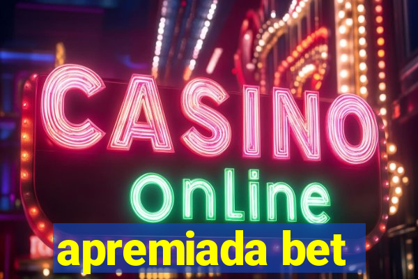 apremiada bet